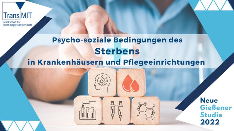 Neue Gießener Studie 2022: Psycho-soziale Bedingungen des Sterbens in Krankenhäusern und Pflegeeinrichtungen 