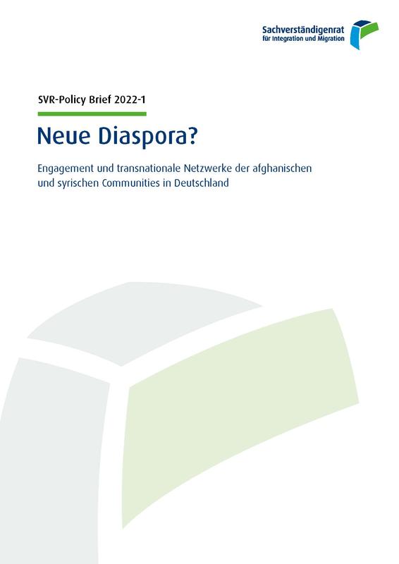 SVR-Policy Brief 2022-1: Neue Diaspora? Engagement und transnationale Netzwerke der afghanischen und syrischen Communities in Deutschland