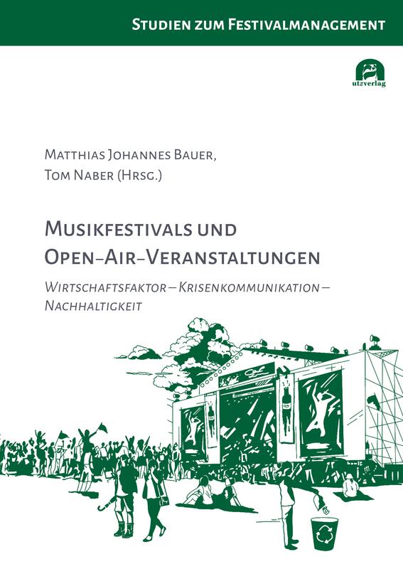 Neuveröffentlichung von Band 1 der Studienreihe „Musikfestivals und Open-Air-Veranstaltungen".