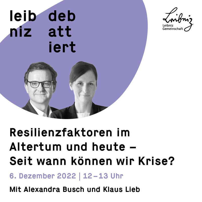 Leibniz debattiert: „Resilienzfaktoren im Altertum und heute. Seit wann können wir Krise?“