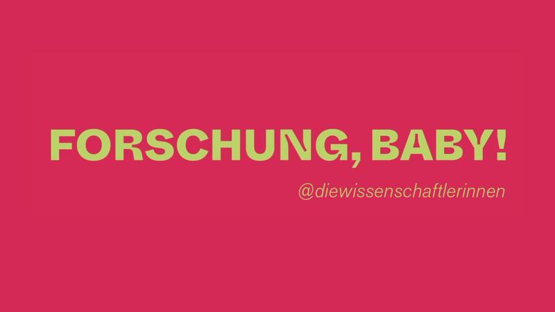 Forschung, Baby! Das Projekt "Wissenschaftlerinnen in die Medien" ist gestartet.