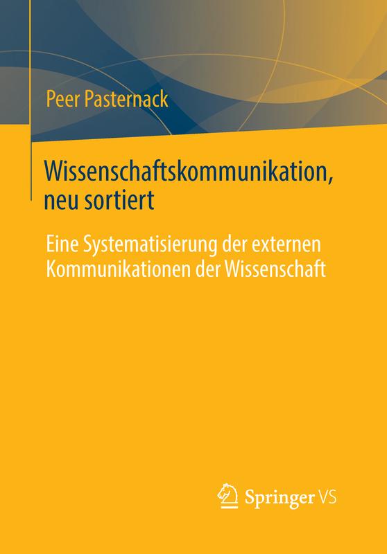 Pasternack: Wissenschaftskommunikation, neu sortiert