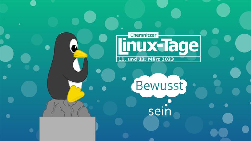 Das Motto der Chemnitzer Linux-Tage 2023 lautet „Bewusst sein“.