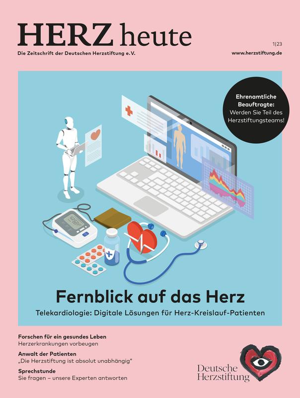 Die aktuelle Ausgabe 1/2023 der Herzstiftungs-Zeitschrift widmet sich unter dem Titel „Fernblick auf das Herz“ der Telekardiologie und den digitalen Lösungen für Herz-Kreislauf-Patienten. 