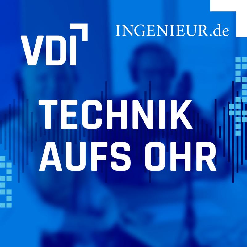 VDI-Podcast Technik aufs Ohr