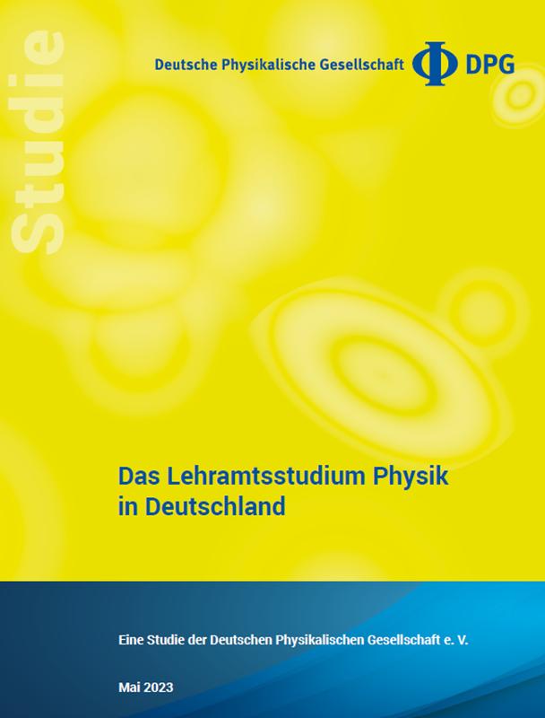 Studie der Deutschen Physikalischen Gesellschaft DPG zum Lehramtsstudium Physik.