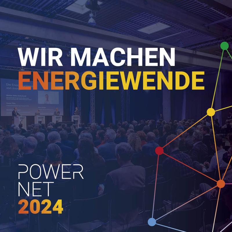 Save the Date: PowerNet 2024 - Wir machen Energiewende!