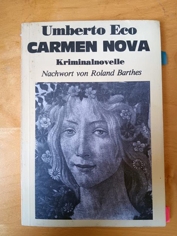 Die Kriminalnovelle "Carmen Nova" ist 1984 erschienen, auf dem Cover ist Umberto Eco als Autor angegeben.