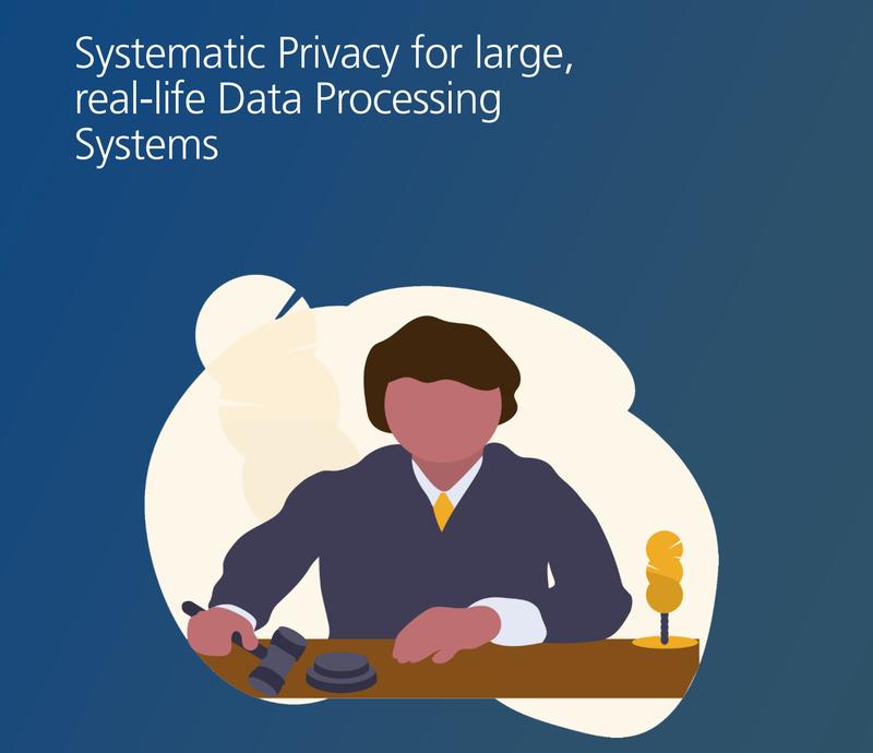 Die Autorinnen und Autoren der Studie „Systematic Privacy in real-life Data Processing Systems“ untersuchen geltende Vorschriften aus den Rechtsbereichen Datenschutz, IT-Sicherheitsrecht und Urheberrecht in Bezug auf Big Data. 