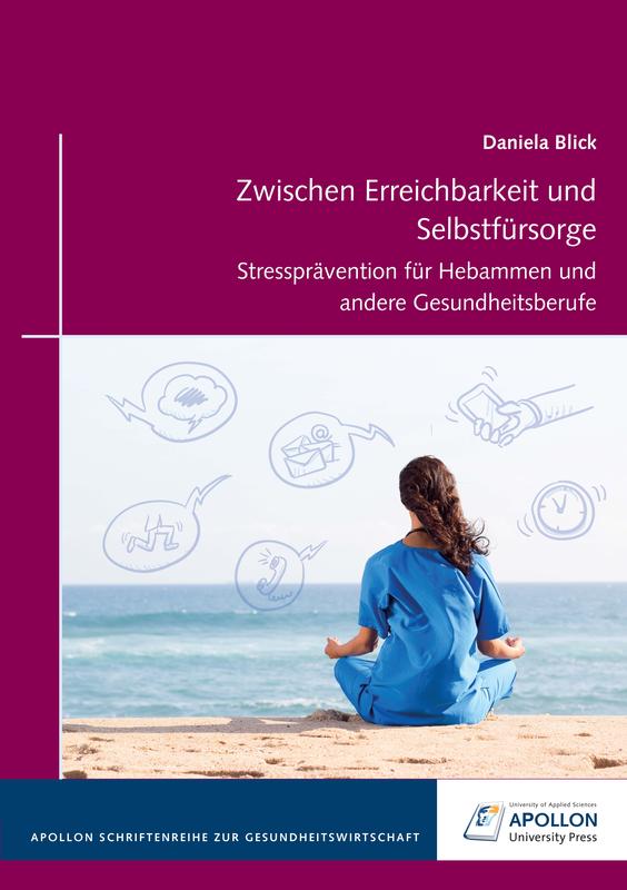 „Zwischen Erreichbarkeit und Selbstfürsorge. Stressprävention für Hebammen und andere Gesundheitsberufe” ist am dem 09.04.2024 im Buchhandel oder über den Verlag APOLLON University Press erhältlich.