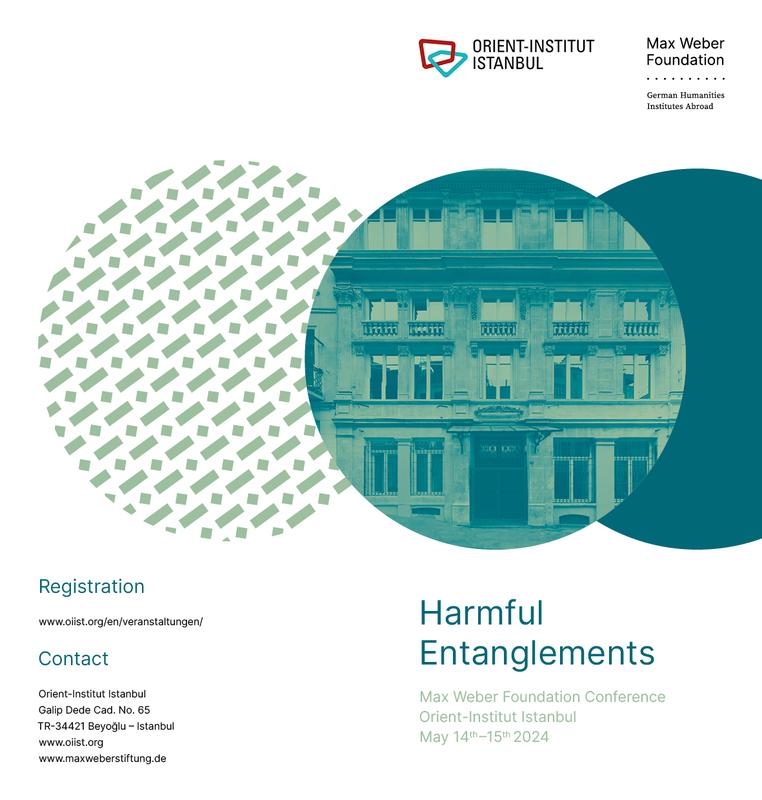 MWS-Stiftungskonferenz "Harmful Entanglements" am 14. und 15. Mai am Orient-Institut Istanbul