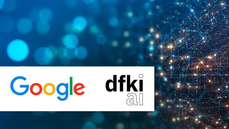 Google und DFKI erweitern ihre Zusammenarbeit