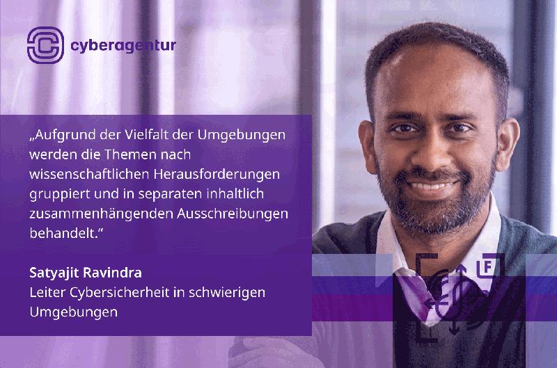 Satyajit Ravindra, Leiter Cybersicherheit in schwierigen Umgebungen in der Abteilung Sichere Systeme der Cyberagentur