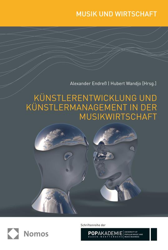 Künstlerentwicklung und Künstlermanagement in der Musikwirtschaft