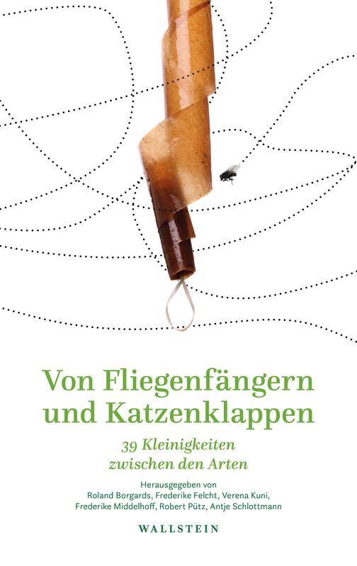 Der Sammelband „Von Fliegenfängern und Katzenklappen“ nimmt die Beziehungen zwischen den Arten in den Blick. 