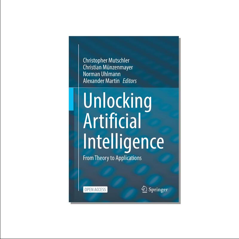 »Unlocking Artificial Intelligence – From Theory to Applications«: Die Publikation des ADA Lovelace Center fasst nicht nur fünf Jahre Forschung zusammen, sondern ist zugleich auch ein Praxishandbuch für die Umsetzung von KI-Lösungen in Unternehmen.