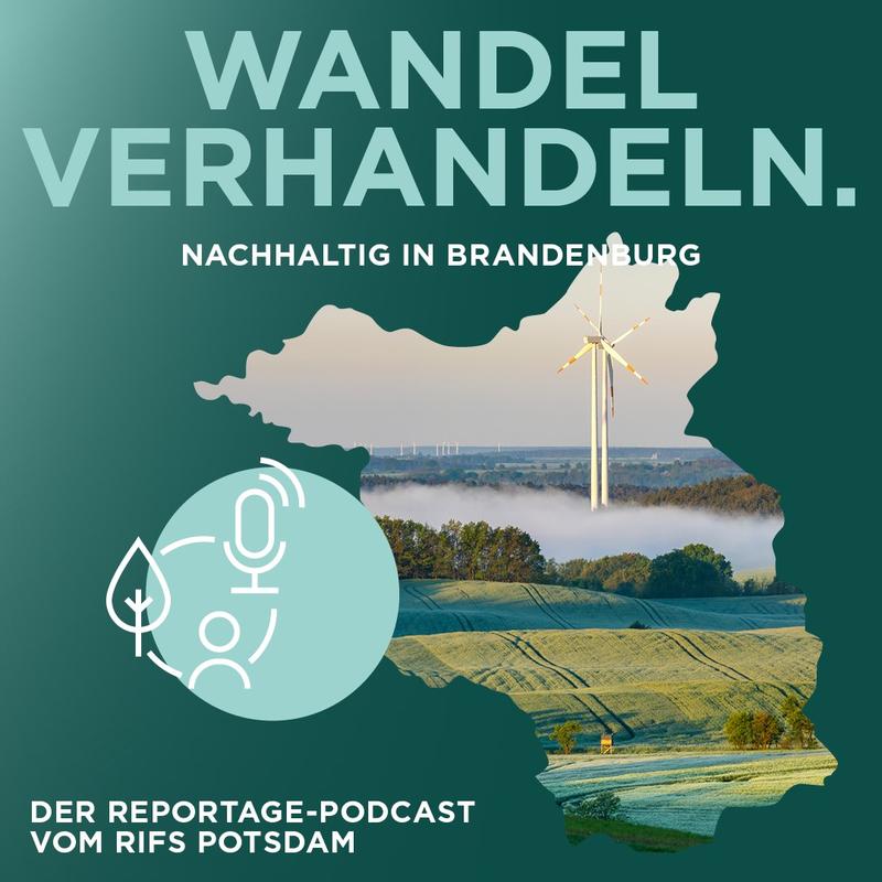 Wandel verhandeln - der Reportage-Podcast