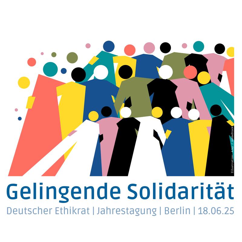 Jahrestagung des Deutschen Ethikrates "Gelingende Solidarität"
