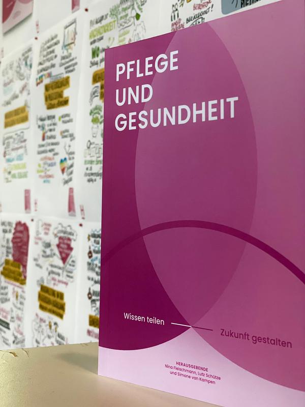 Sammelband Pflege und Gesundheit: Wissen teilen – Zukunft gestalten
