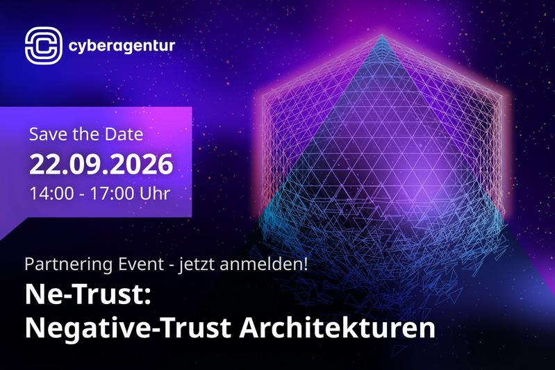 Ne-Trust nimmt Insiderbedrohungen in den Blick: Beim virtuellen Partnering Event am 22. September 2026 vernetzt die Cyberagentur mögliche Partner für die Erforschung neuer Negative-Trust-Architekturen.