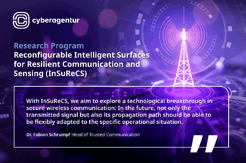 InSuReCS explores intelligent surfaces that can flexibly adapt radio propagation paths to make wireless communication more resilient and harder to detect. 