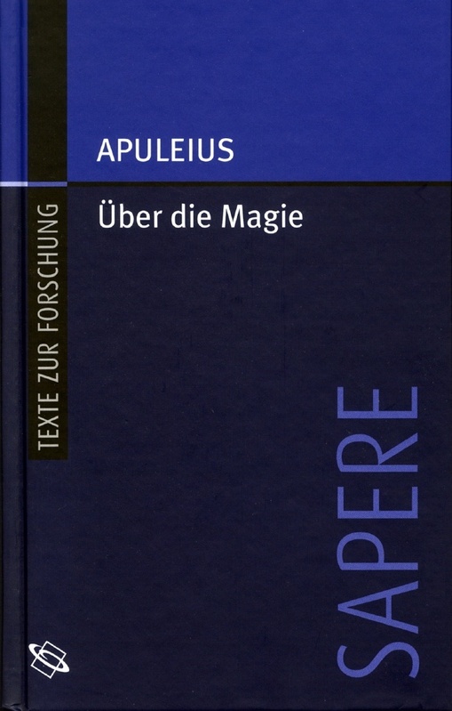 Die Apologie des Apuleius ist jetzt in neuer Übersetzung erschienen.