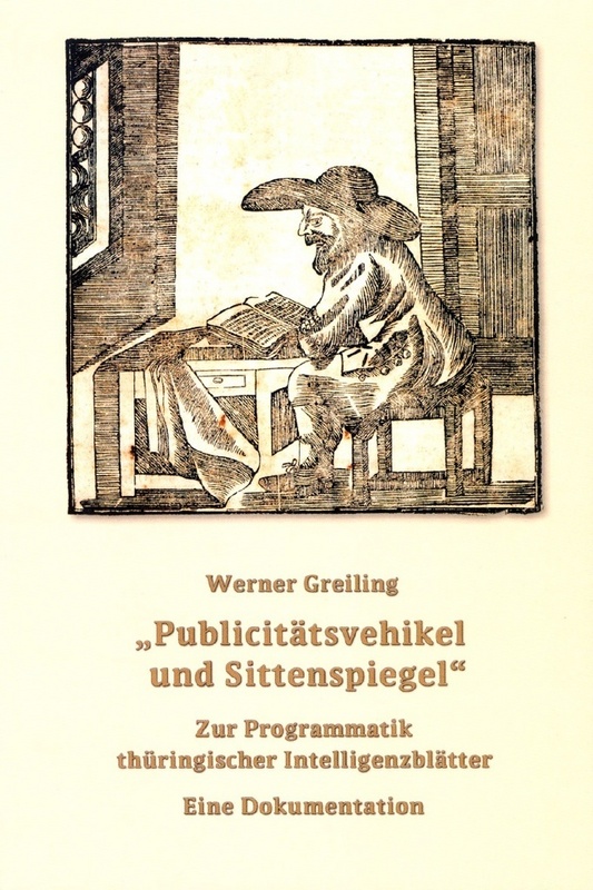 Werner Greilings jüngste Publikation über die Thüringer "Intelligenzblätter".