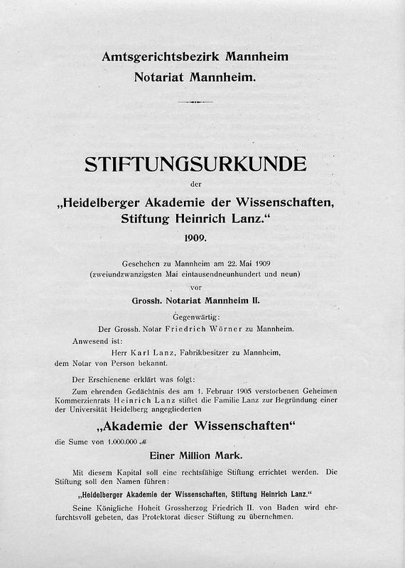 Die Stiftung von einer Million Goldmark, die der Landmaschinenhersteller Carl Lanz und seine Mutter Julia 1909 in Erinnerung an den Vater und Firmengründer Heinrich Lanz machten, führte zur Gründung der Akademie. So finden sich das Bild von Heinrich Lanz und seine Büste durchaus zu Recht im Präsidentenzimmer und im Sitzungssaal der Akademie.